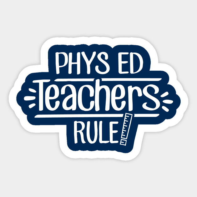 Phys Ed Teachers Rule! Sticker by TheStuffHut